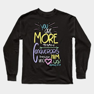 More than Conquerors Long Sleeve T-Shirt